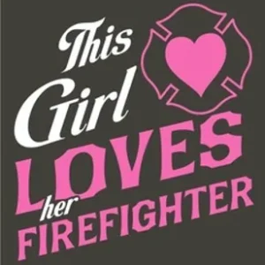 I love my firefighter